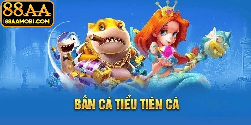 Bắn cá tiểu tiên cá là trò chơi trực tuyến thuộc thể loại bắn cá đổi thưởng
