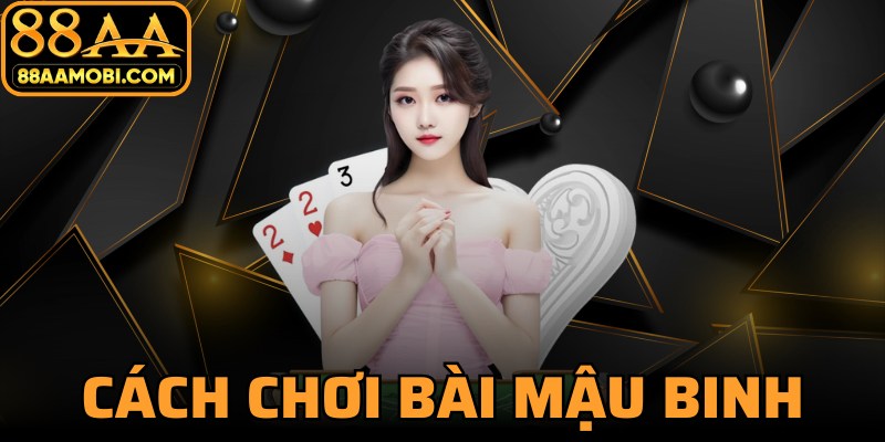 Cách Chơi Bài Mậu Binh