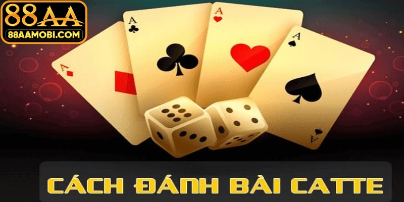 Cách chơi game bài Catte là trò chơi sử dụng bộ bài tây 52 lá quen thuộc