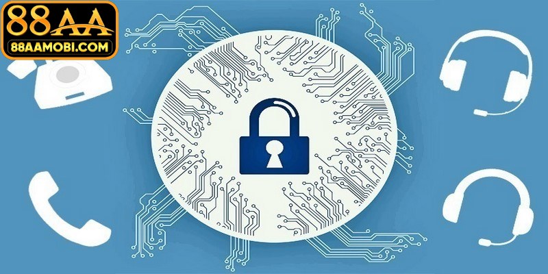 Đặc điểm nổi bật tại chính sách bảo mật 88AA